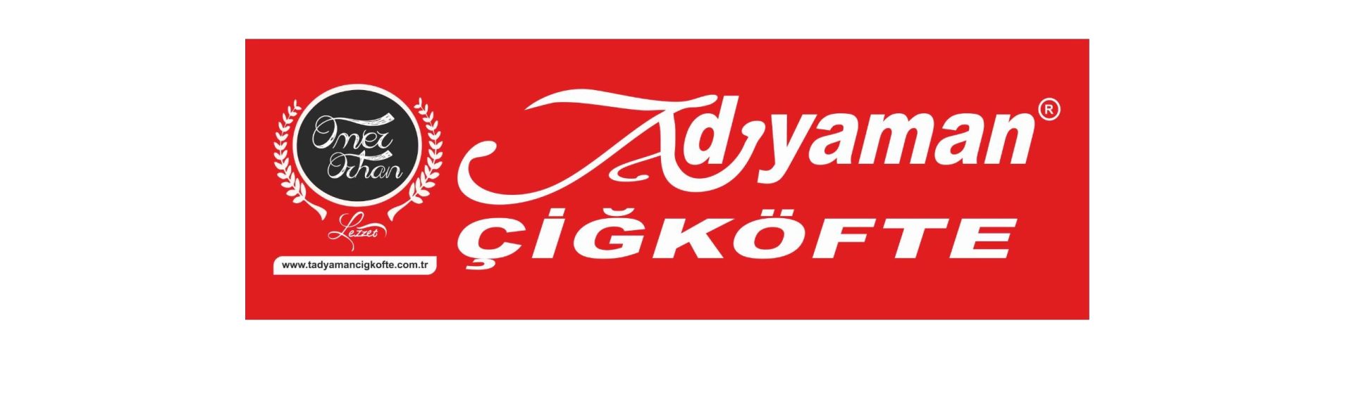 Tadıyaman Çiğköfte Ömer Orhan